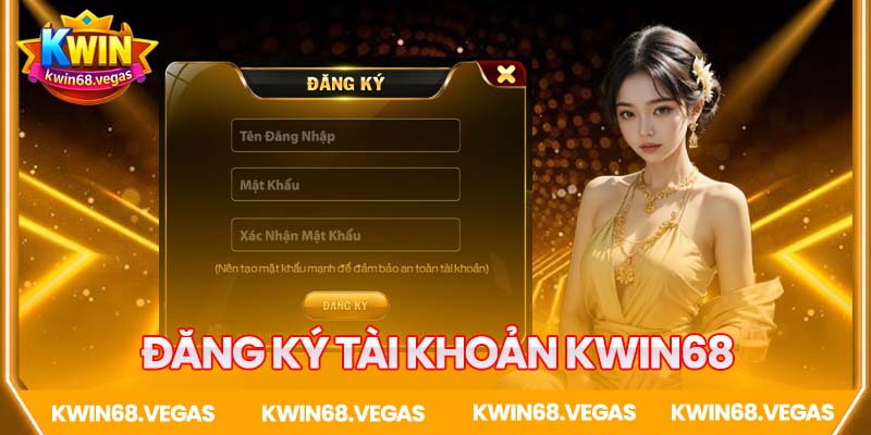 Hướng dẫn đăng ký tài khoản Kwin68