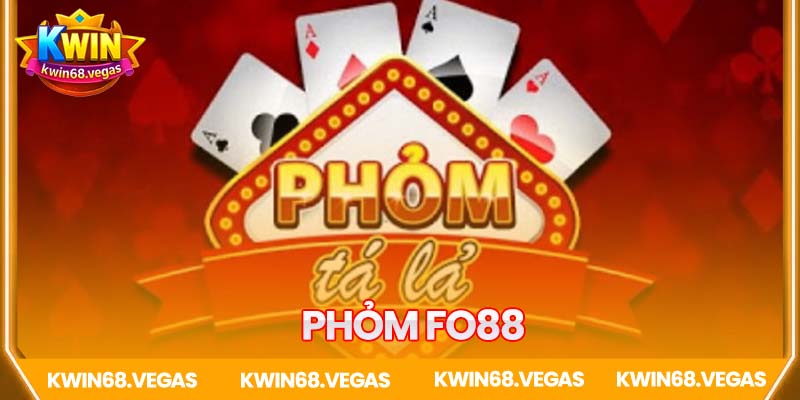 Game Phỏm (tá lả) Fo88